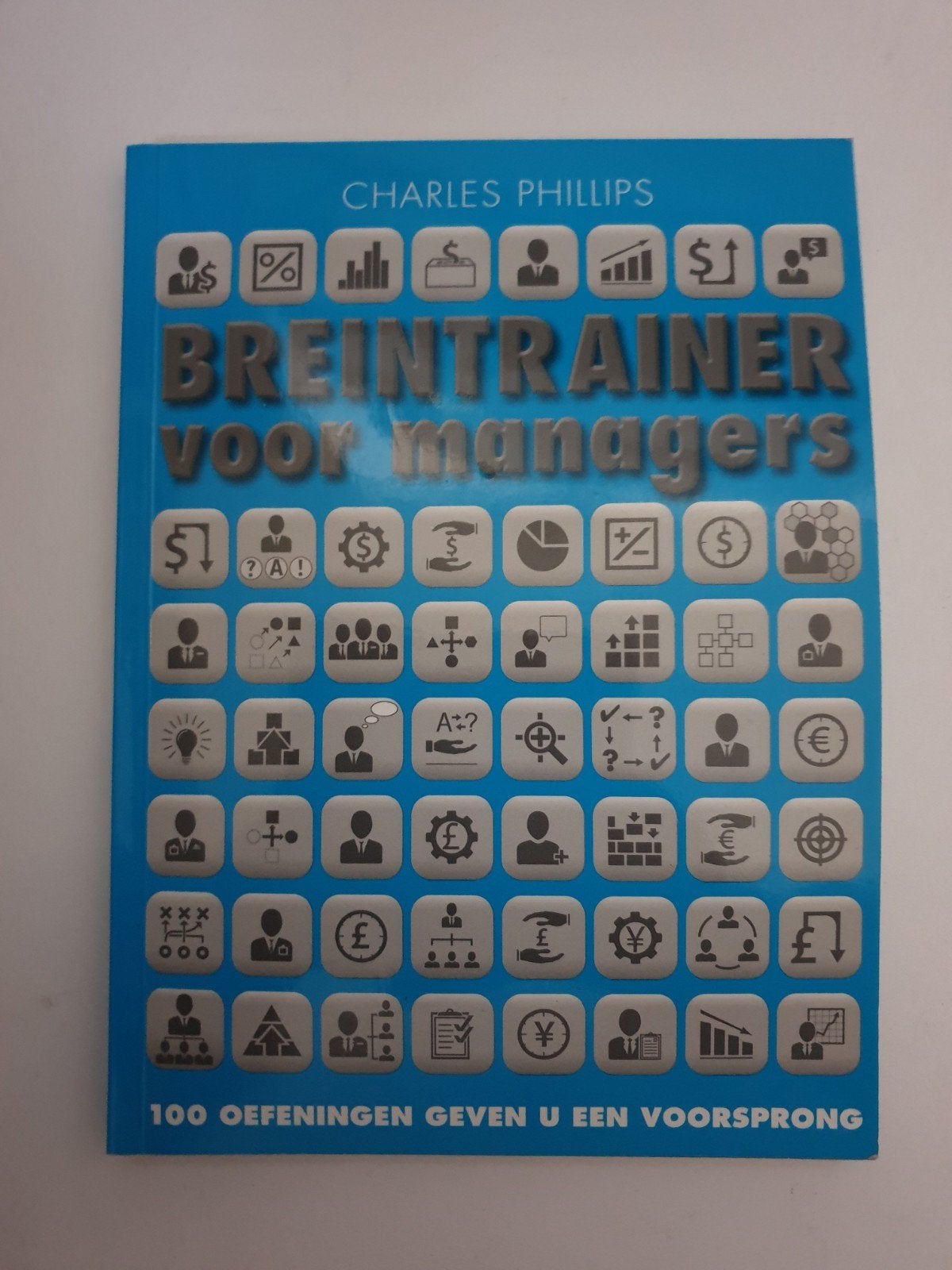 Breintrainer voor managers - Charles Phillips, Ophalen of Verzenden, Gelezen, Charles Phillips