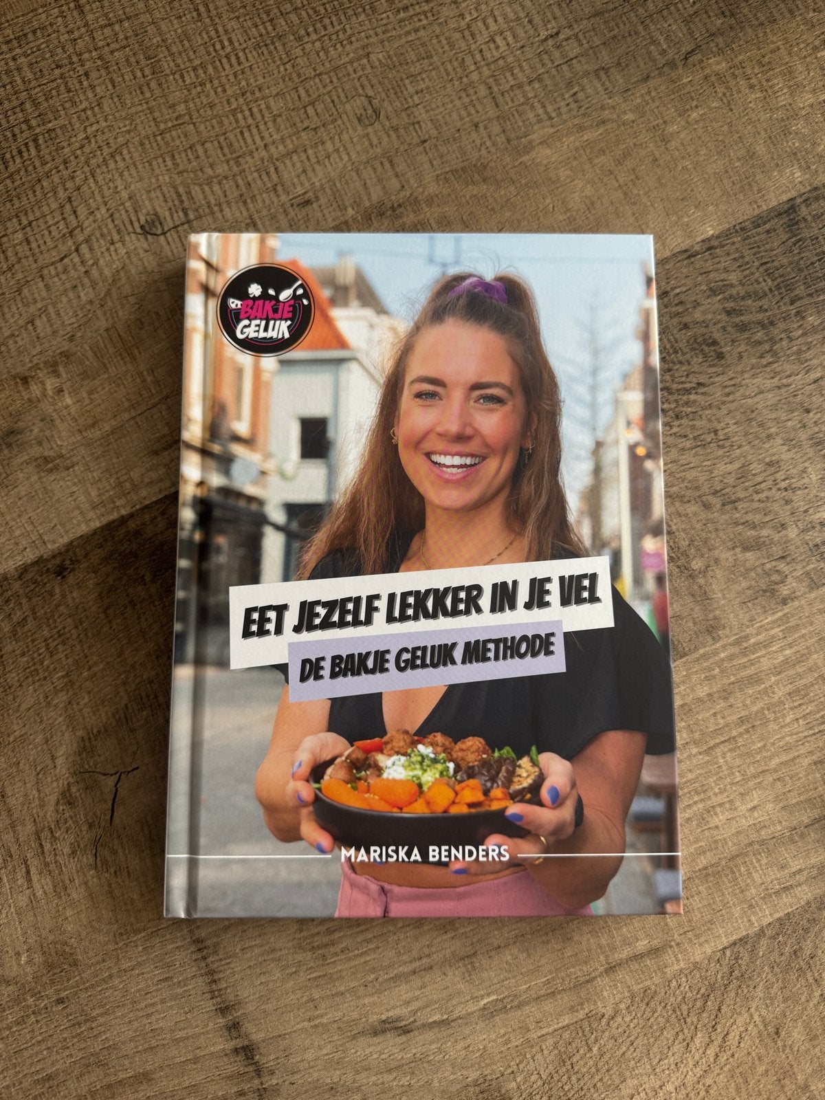 Bakje Geluk Boek: Eet Jezelf Lekker in Je Vel, Boeken, Gezondheid, Dieet en Voeding, Ophalen of Verzenden, Nieuw, Dieet en Voeding