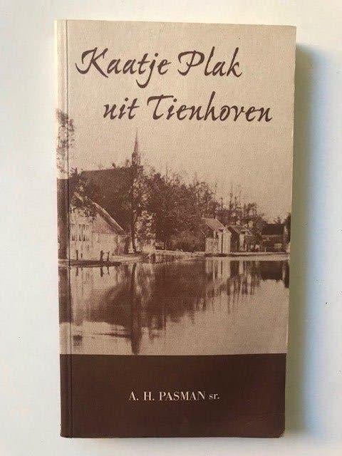 Kaatje  Plak uit Tienhoven.  Auteur: A.H. Pasman sr., Ophalen of Verzenden, 19e eeuw, Zo goed als nieuw