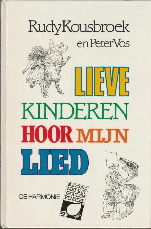 Lieve Kinderen hoor mijn Lied-RUDY KOUSBROEK-Ill.PETER VOS"", Ophalen of Verzenden, Zo goed als nieuw, RUDY KOUSBROEK en PETER VOS