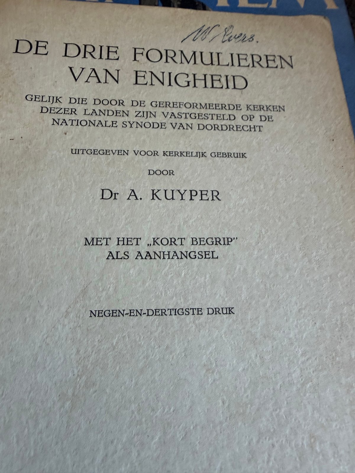 De Drie Formulieren van Enigheid - Dr A. Kuyper, Ophalen of Verzenden, Gelezen, Christendom | Protestants