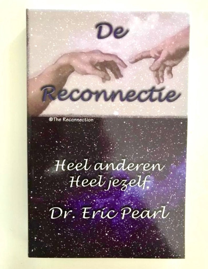 De Reconnectie  -  Dr. Eric Pearl, Boeken, Spiritualiteit algemeen, Overige typen, Ophalen of Verzenden, Zo goed als nieuw