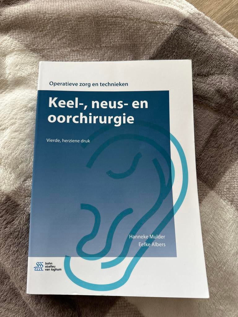 Operatieve zorg en technieken keel, neus en oorchirurgie, Ophalen, Beta, Zo goed als nieuw, HBO