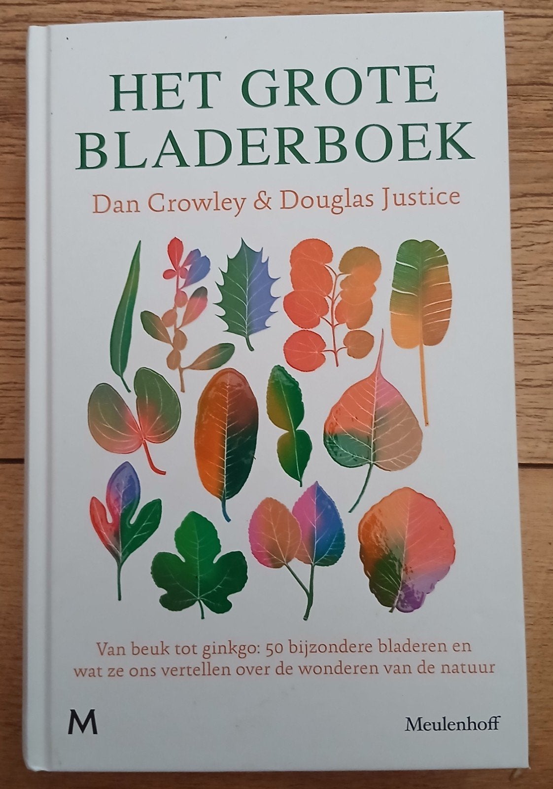 Crowley & Justice, Het grote bladerboek, Boeken, Ophalen of Verzenden, Zo goed als nieuw, Bloemen, Planten en Bomen