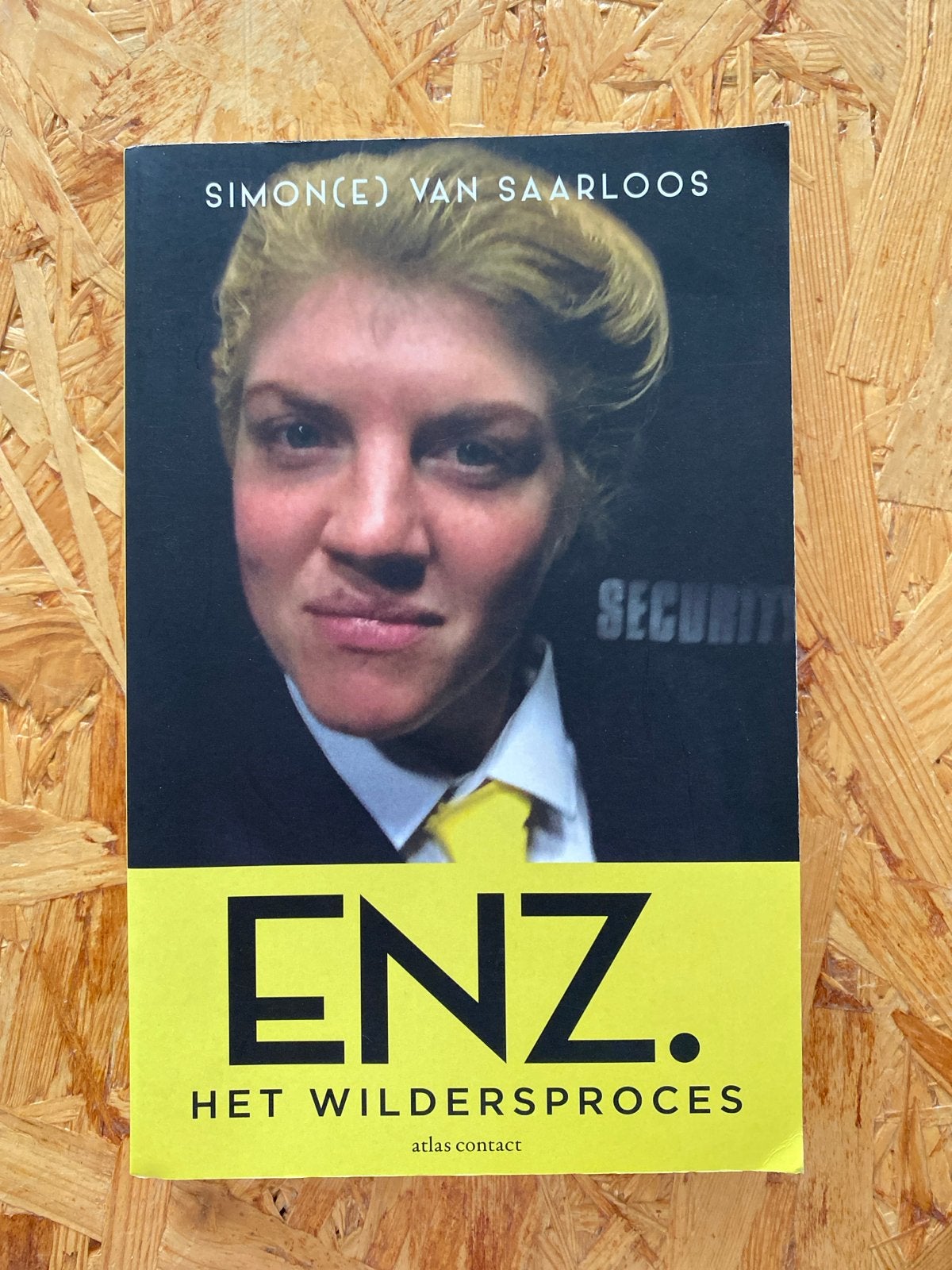 ENZ. Het Wildersproces - Simon(e) van Saarloos, Ophalen of Verzenden, Zo goed als nieuw, Politiek en Staatkunde, Nederland