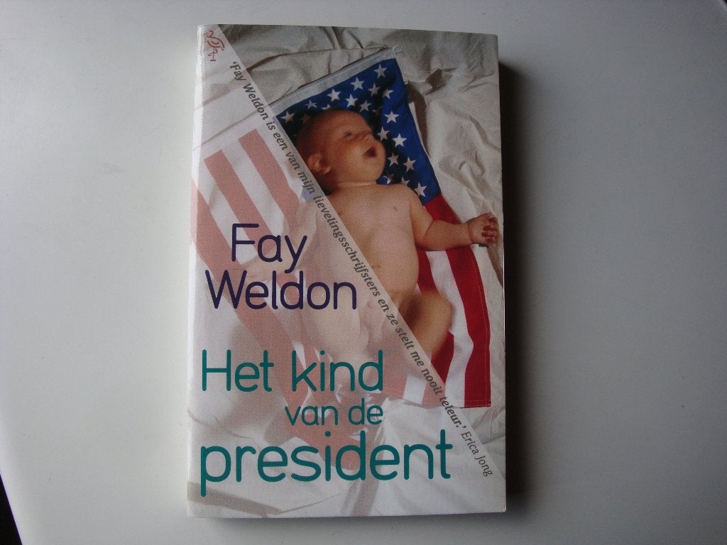 Boek Fay Weldon Het kind van de president, Ophalen of Verzenden, Gelezen, Fay Weldon, Nederland