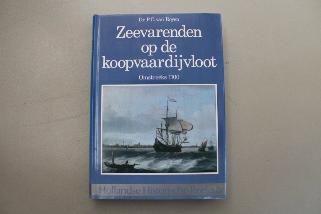 Zeevarenden op de koopvaardijvloot omstreeks 1700 van Royen, Ophalen of Verzenden, Zo goed als nieuw, Royen