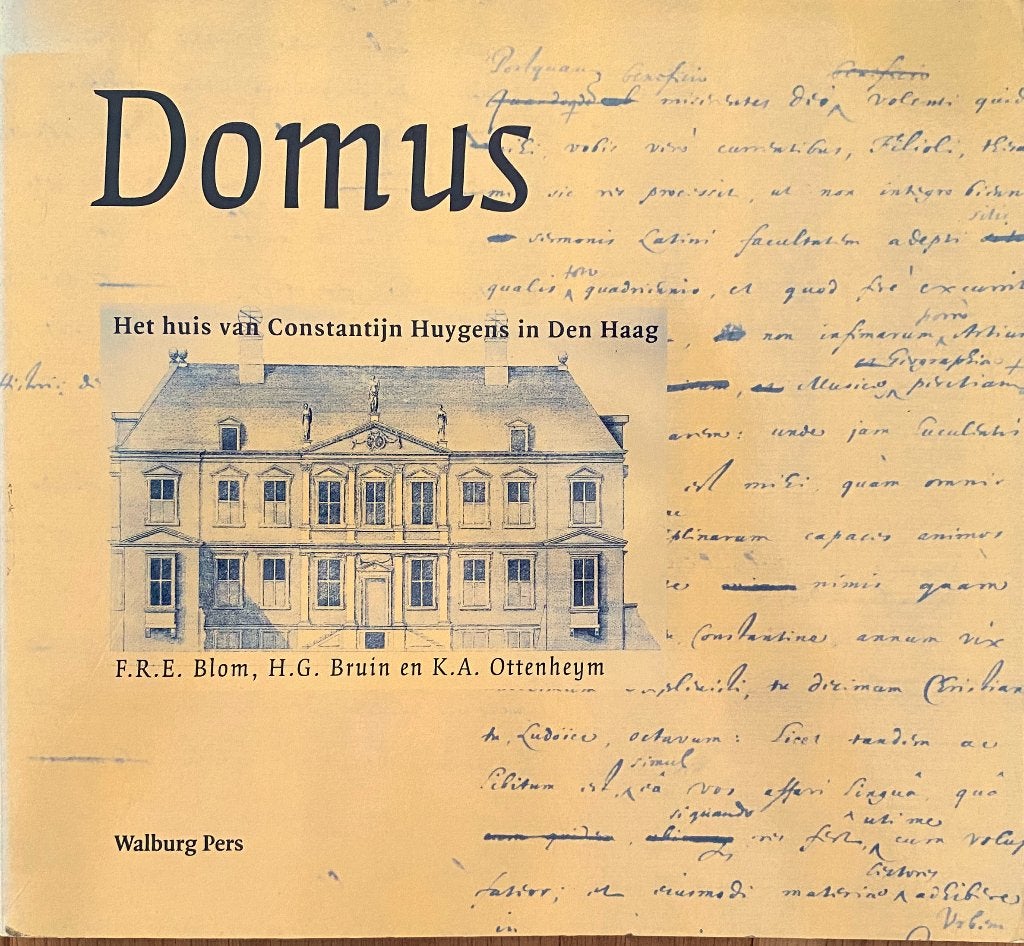 Domus - Huis van Constantijn Huygens - Blom/Bruin/Ottenheym, 15e en 16e eeuw, Diverse auteurs, Ophalen of Verzenden, Zo goed als nieuw
