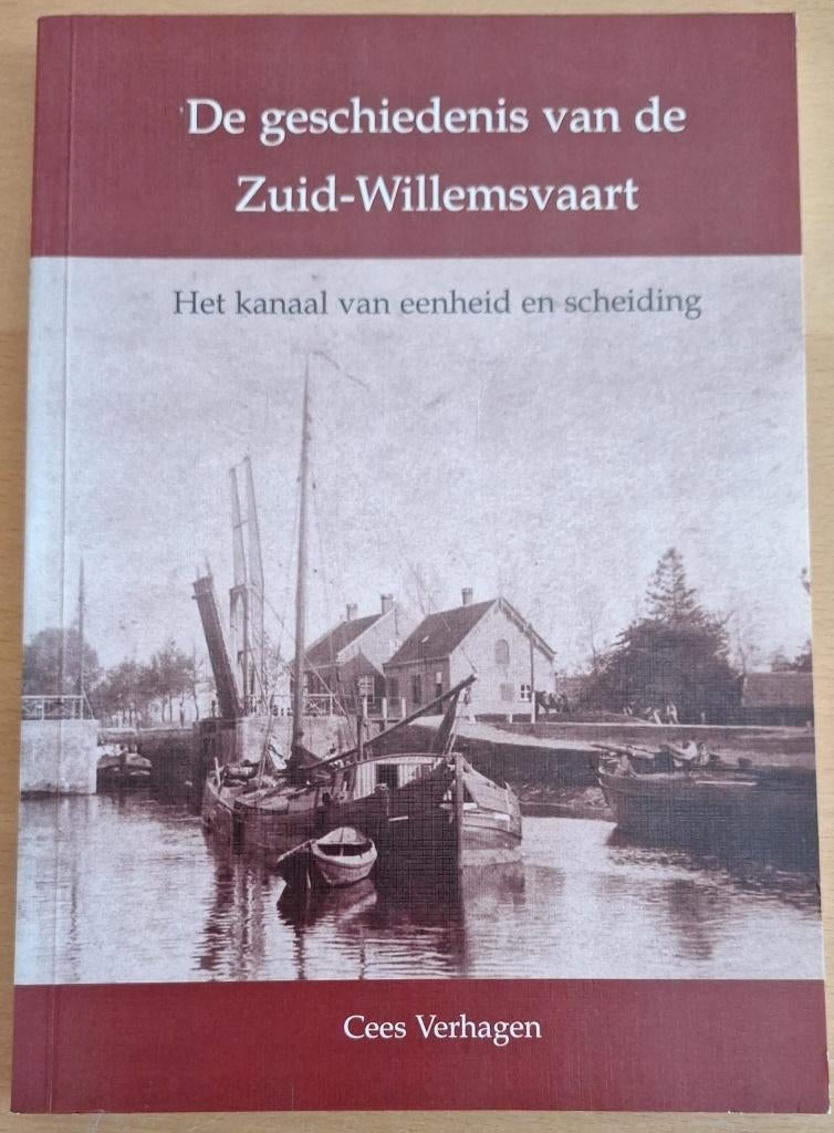 Nrd.Brab./Limb.: De geschiedenis van de Zuid-Willemsvaart., Ophalen of Verzenden, Gelezen, Cees Verhagen