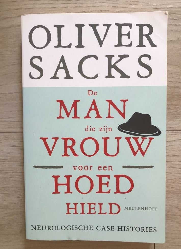 De Man Die Zijn Vrouw Voor Een Hoed Hield - Oliver Sacks, Functieleer of Neuropsychologie, Ophalen of Verzenden, Zo goed als nieuw