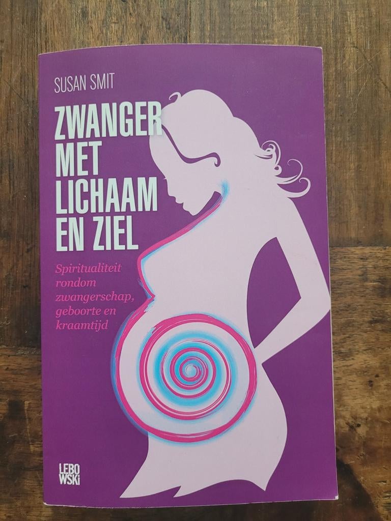 Susan Smit - Zwanger met lichaam en ziel, Zwangerschap en Bevalling, Ophalen of Verzenden, Zo goed als nieuw, Susan Smit