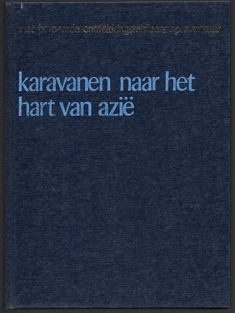 Karavanen naar het hart van Azië, Ophalen of Verzenden, Gelezen, Azië