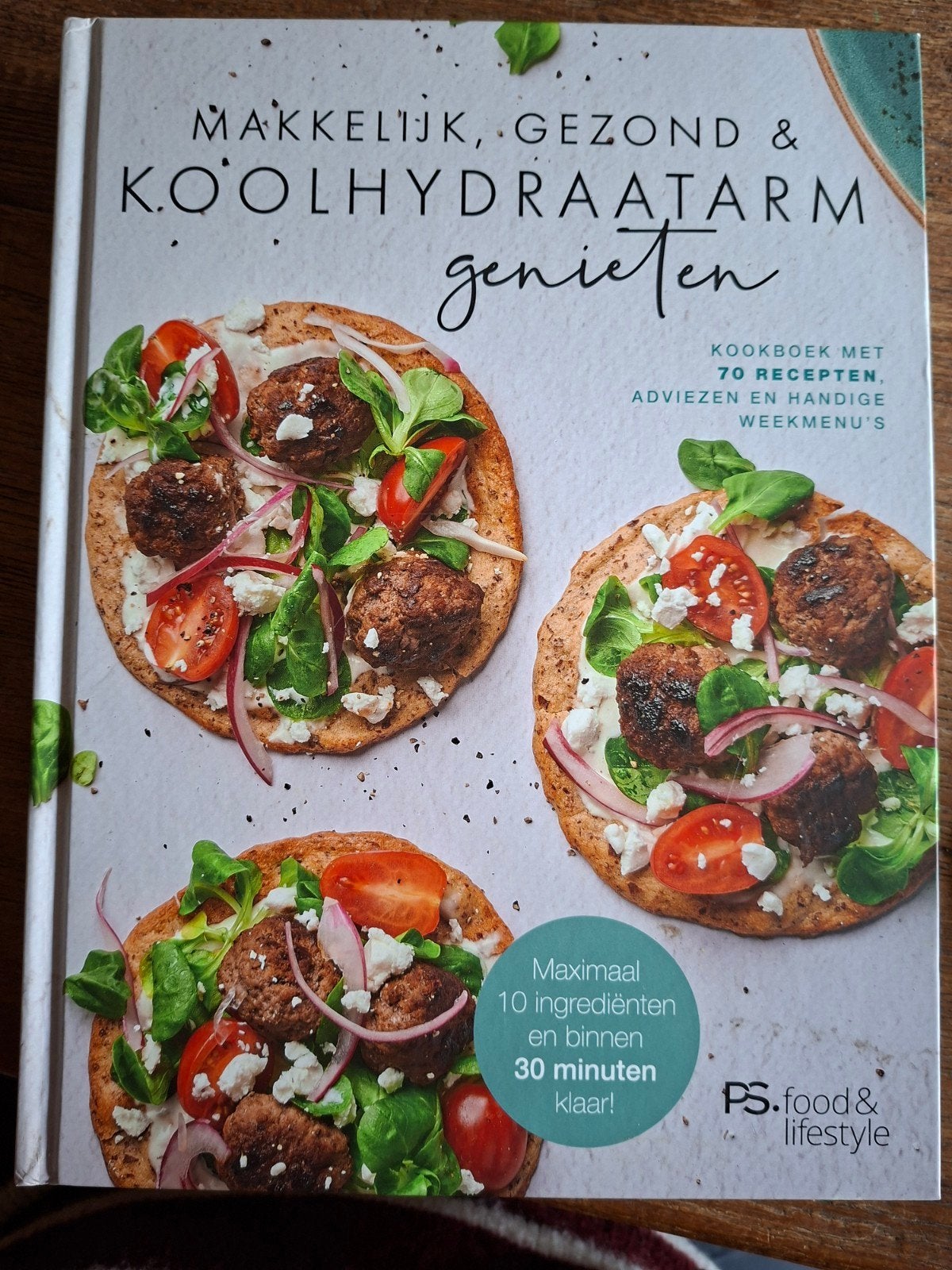 Makkelijk, Gezond & Koolhydraatarm Genieten Kookboek, Boeken, Kookboeken, PS. food & lifestyle, Hoofdgerechten, Gezond koken, Nieuw