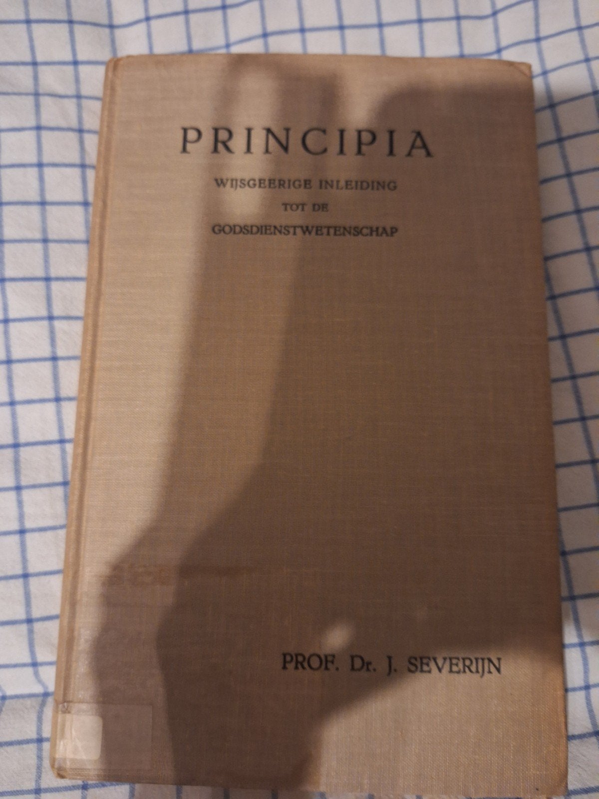 Principia: Wijsgerige Inleiding tot de Godsdienstwetenschap, Ophalen of Verzenden, Gelezen, Prof. Dr. J. Severijn, Christendom | Protestants