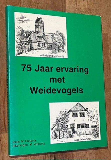 M. Fritsma. 75 Jaar ervaring met Weidevogels. Eigen Uitg1999, Boeken, Ophalen of Verzenden, Zo goed als nieuw, M. Fritsma, Vogels