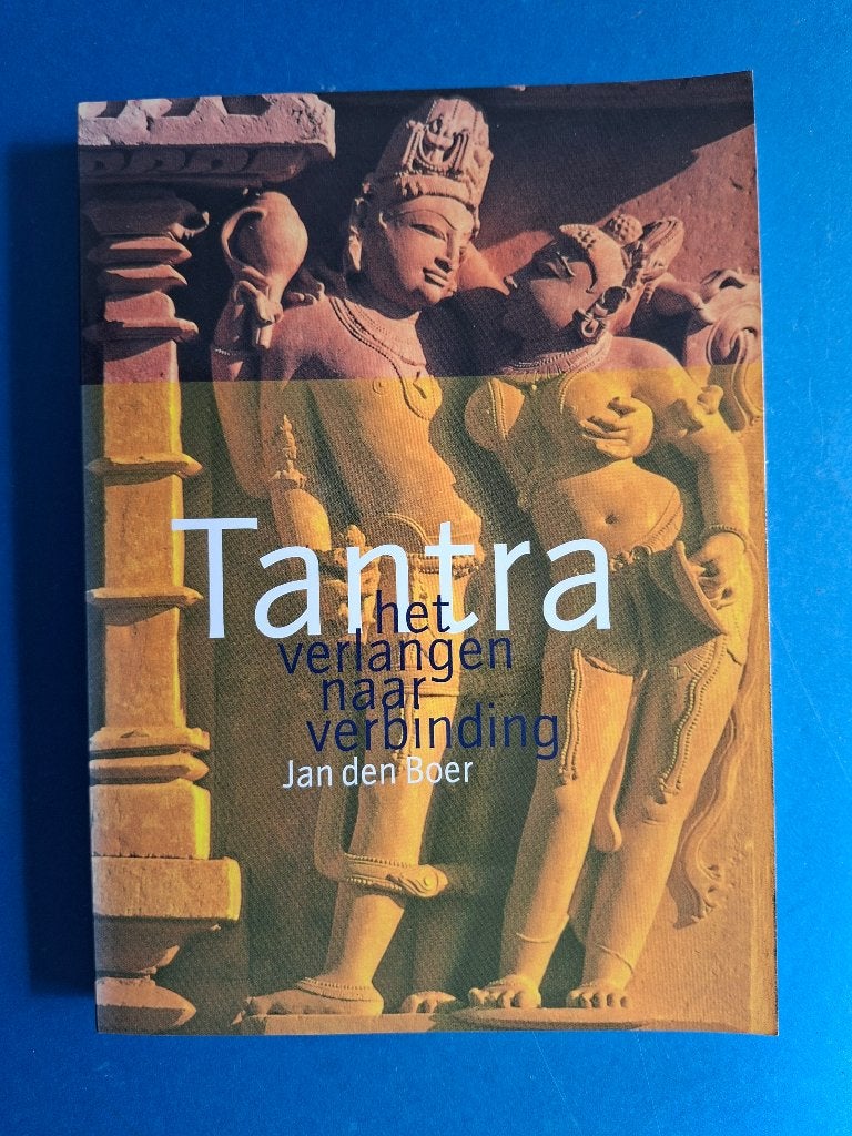 Tantra het verlangen naar verbinding * Jan den Boer, Boeken, Verzenden, Zo goed als nieuw, Overige onderwerpen, Achtergrond en Informatie
