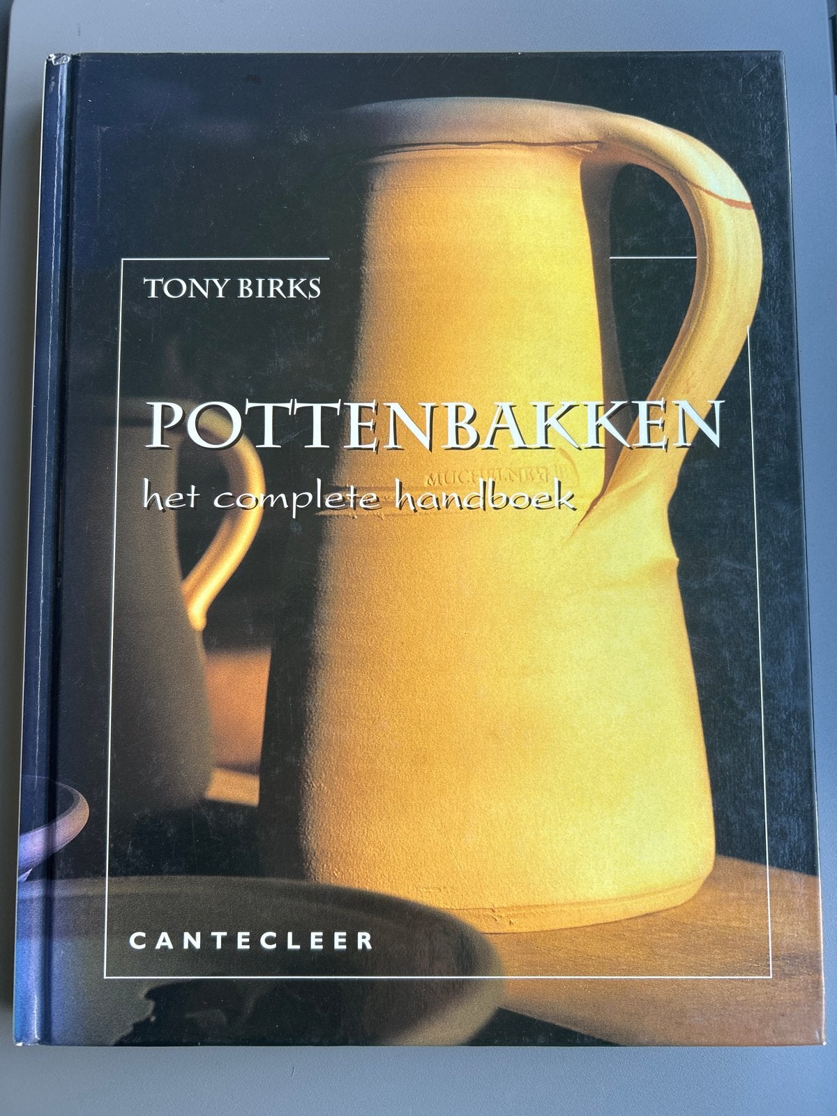 Pottenbakken: Het Complete Handboek - Tony Birks, Ophalen of Verzenden, Zo goed als nieuw, Kleien en Boetseren