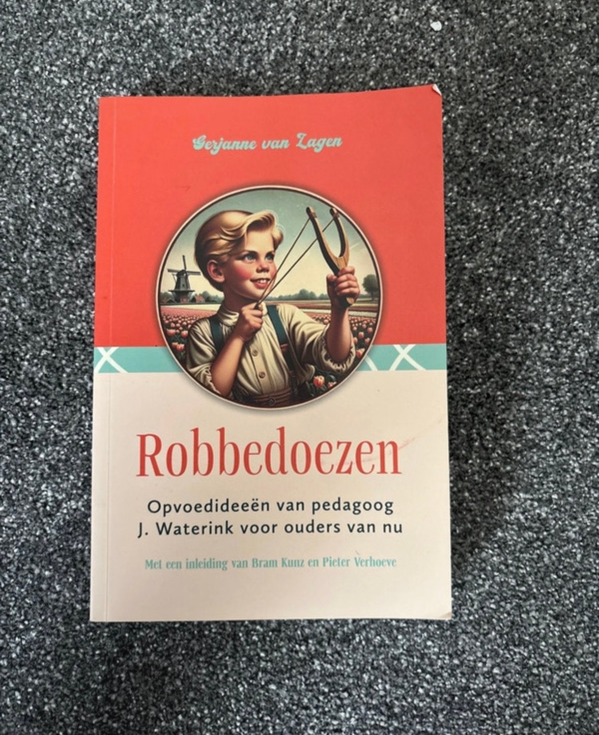 Robbedoezen: Opvoedideeën van pedagoog J. Waterink, Ophalen of Verzenden, Zo goed als nieuw, Opvoeding tot 6 jaar