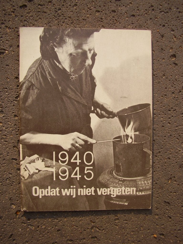 Opdat wij niet vergeten  1940 - 1945, Verzenden, Tweede Wereldoorlog, Overige onderwerpen