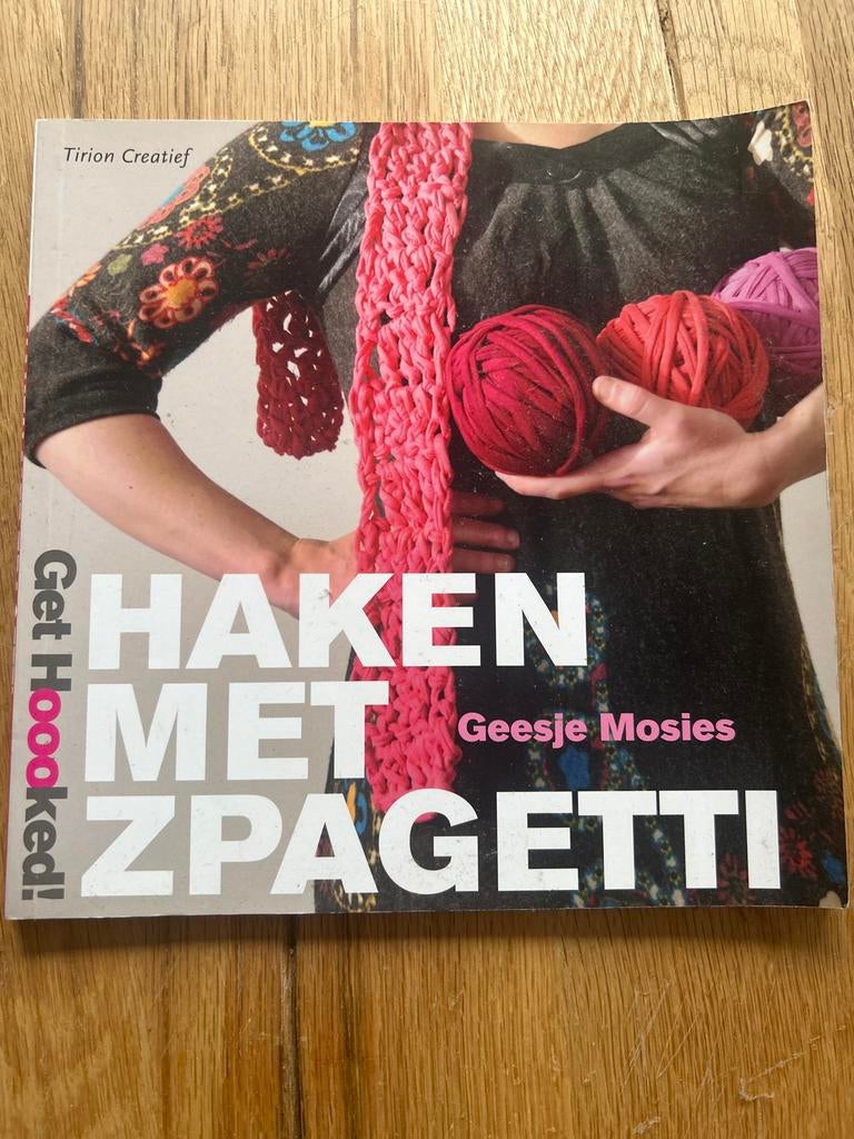 Haken met Zpagetti - Geesje Mosies - Get Hooked!, Ophalen of Verzenden, Zo goed als nieuw, Breien en Haken