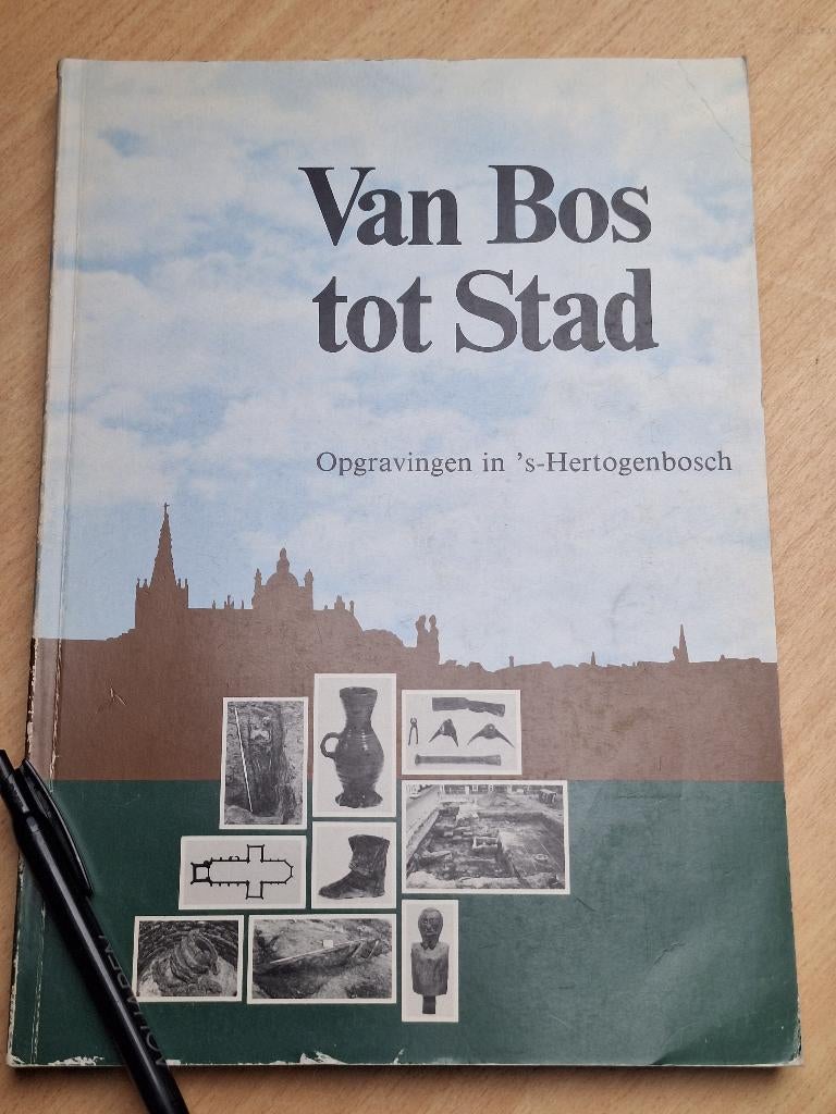 Van Bos tot Stad. Opgravingen in 's-Hertogenbosch., Ophalen of Verzenden, Gelezen