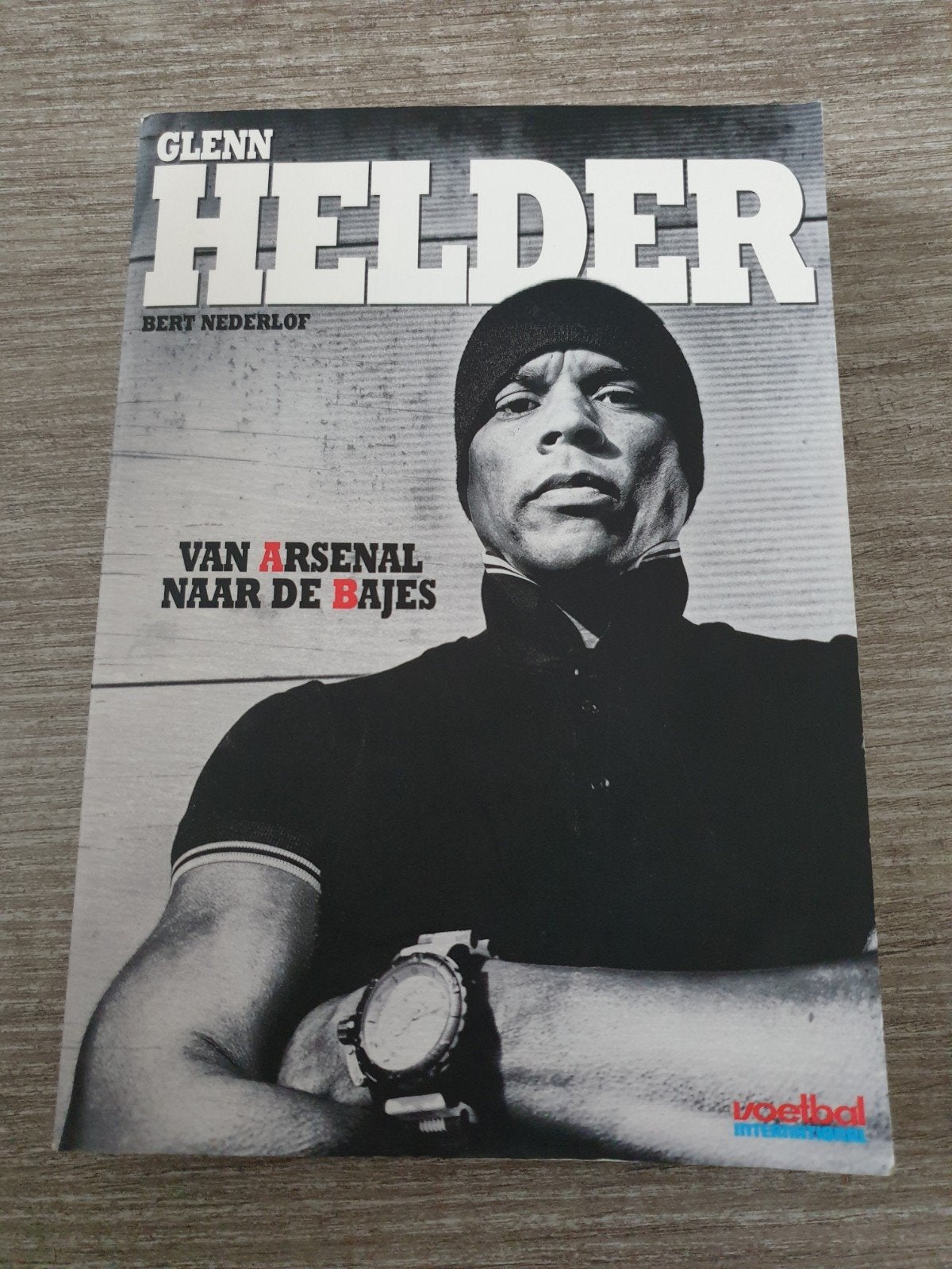 Glenn Helder: Van Arsenal naar de Bajes - Voetbalbiografie, Ophalen of Verzenden, Gelezen, Bert Nederlof
