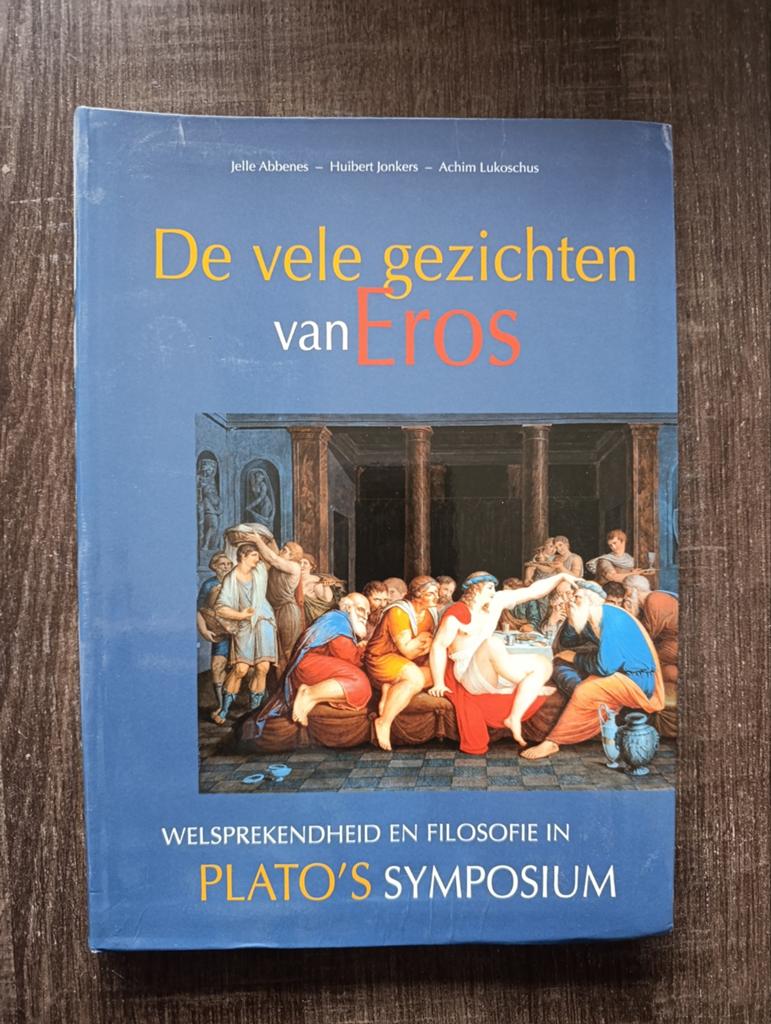 De vele gezichten van Eros - Plato's Symposium, Boeken, Ophalen of Verzenden, Zo goed als nieuw, Wijsbegeerte of Ethiek, Jelle Abbenes, Huibert Jonkers, Achim Lukoschus