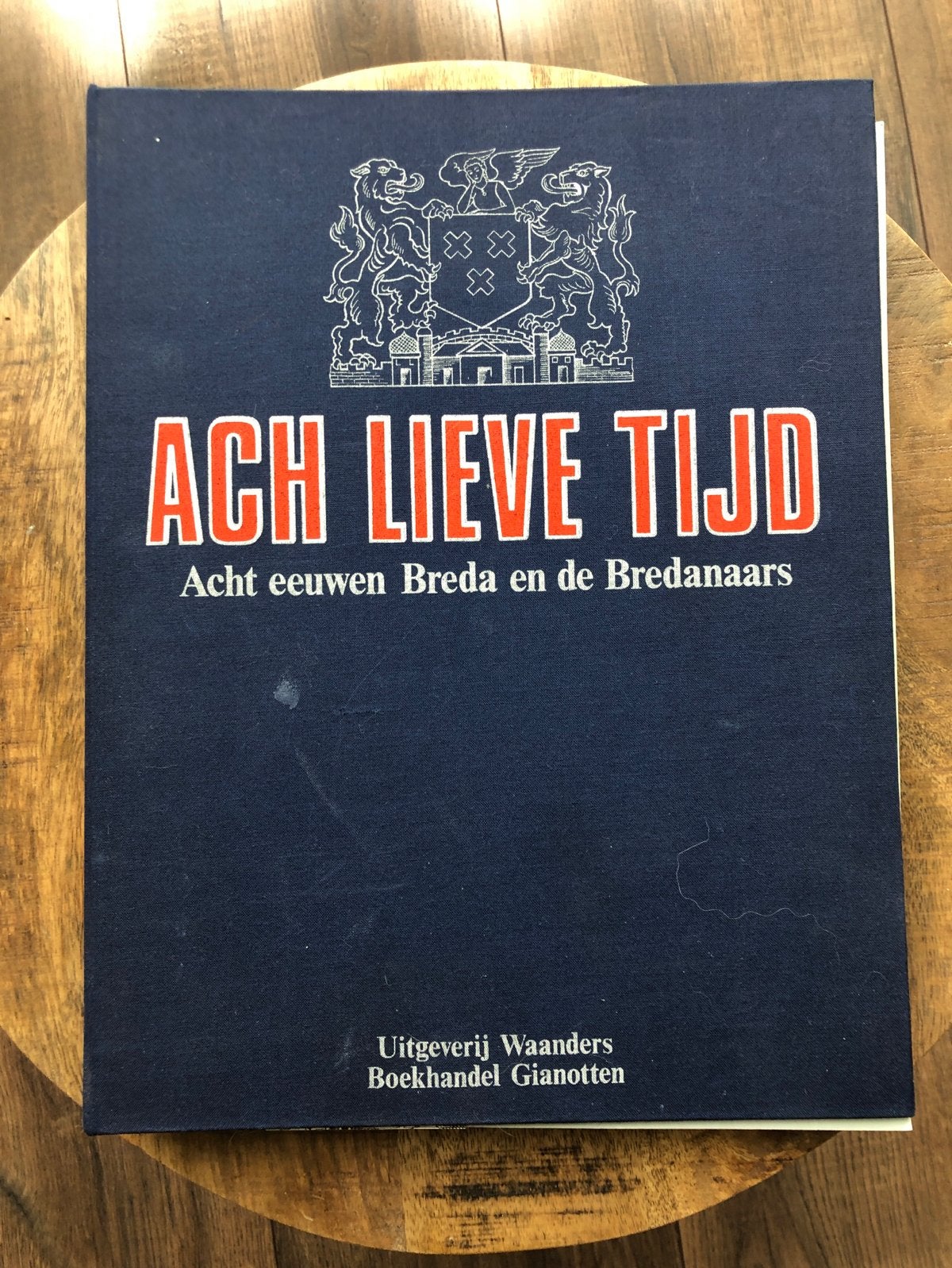 Ach Lieve Tijd - Acht eeuwen Breda en de Bredanaars, Ophalen of Verzenden, 20e eeuw of later, Zo goed als nieuw