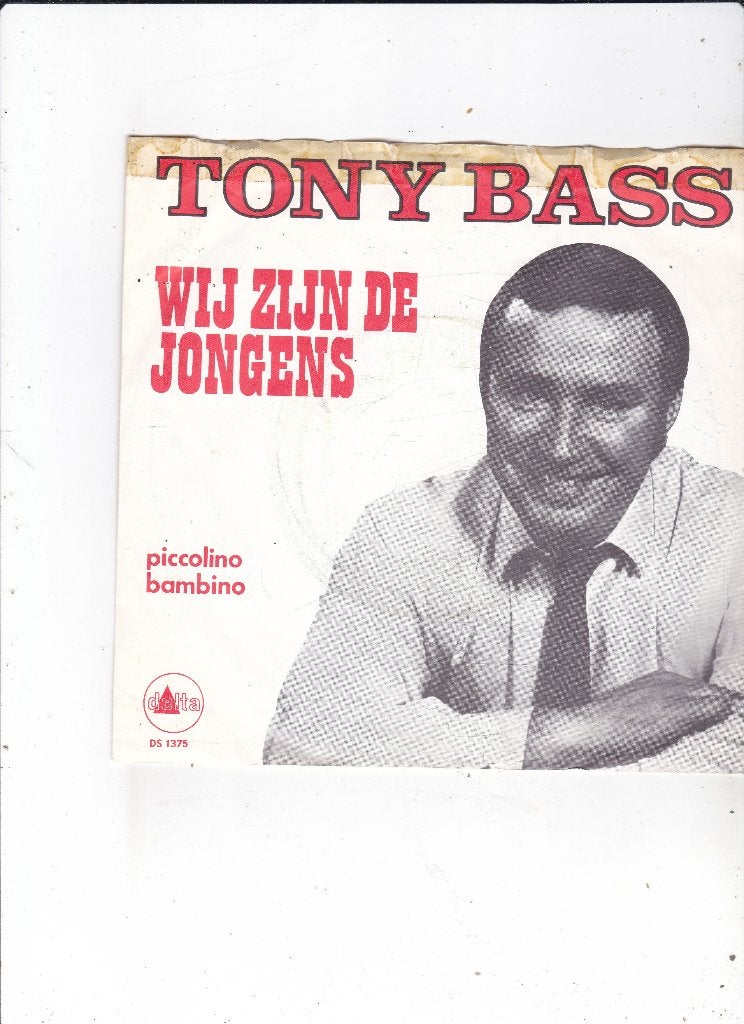 Single Tony Bass - Wij zijn de jongens, Ophalen of Verzenden, Gebruikt, 7 inch, Nederlandstalig