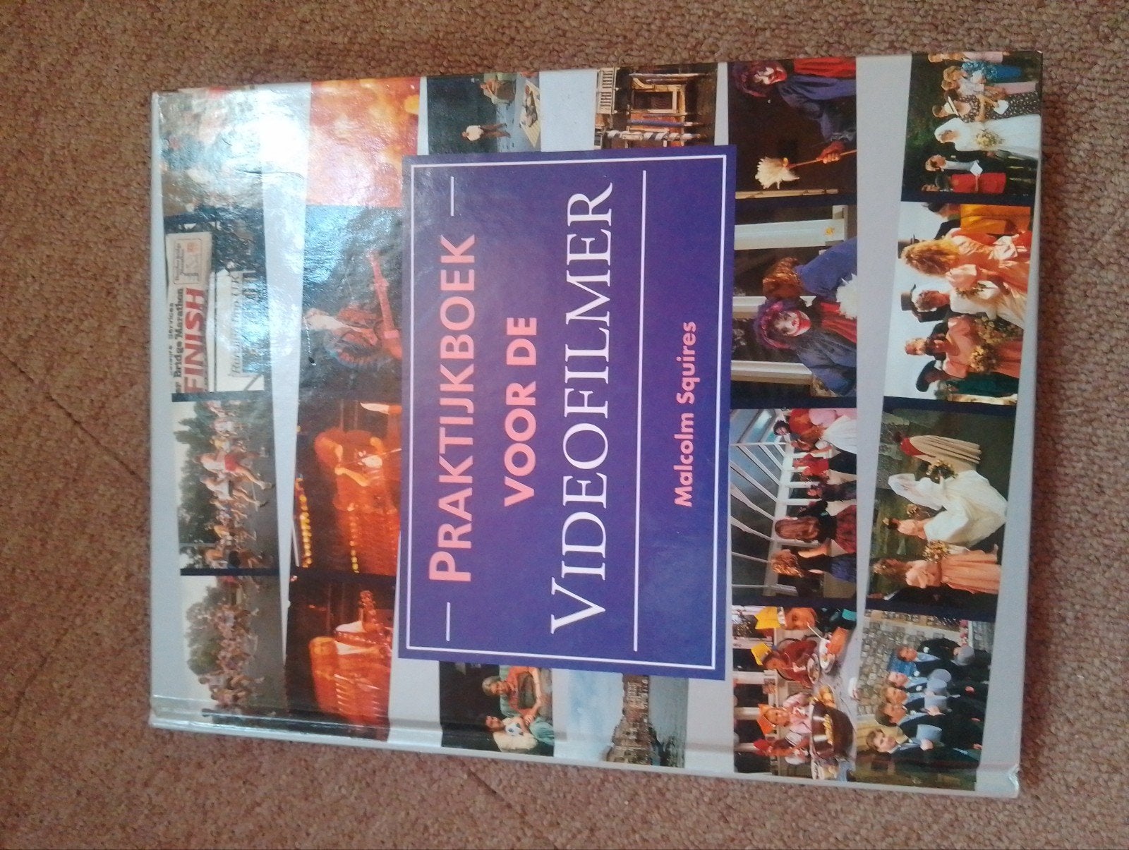 Praktijkboek voor de Videofilmer - Malcolm Squires, Boeken, Ophalen of Verzenden, Zo goed als nieuw, Malcolm Squires, Vakgebied of Filmindustrie