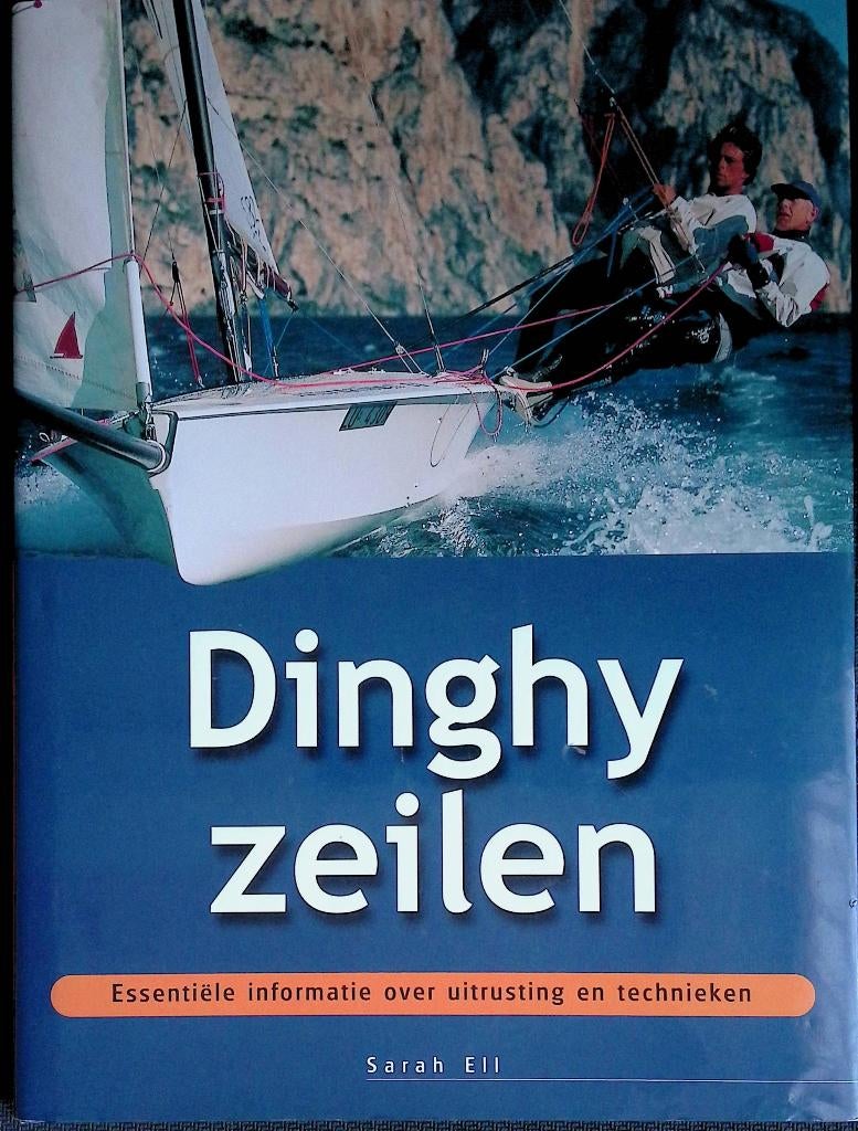 Dinghy zeilen – Sarah Ell., Ophalen of Verzenden, Zo goed als nieuw, Dinghy zeilen – Sarah Ell., Watersport en Hengelsport