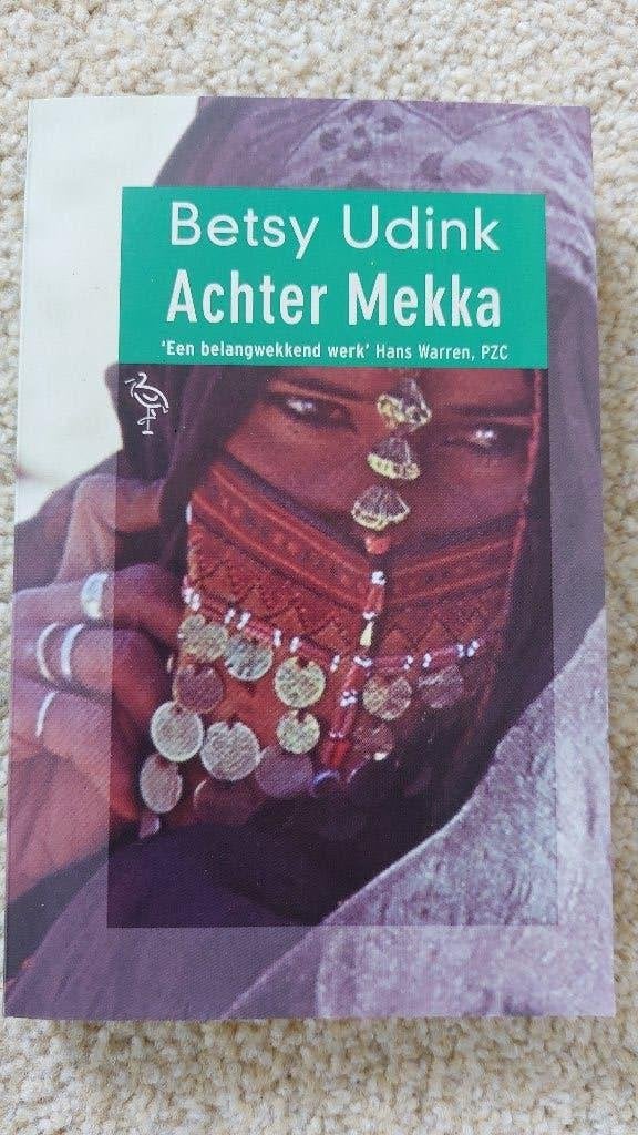 Achter Mekka - Betsy Udink, Gelezen, Betsy Udink, Ophalen of Verzenden, Nederland
