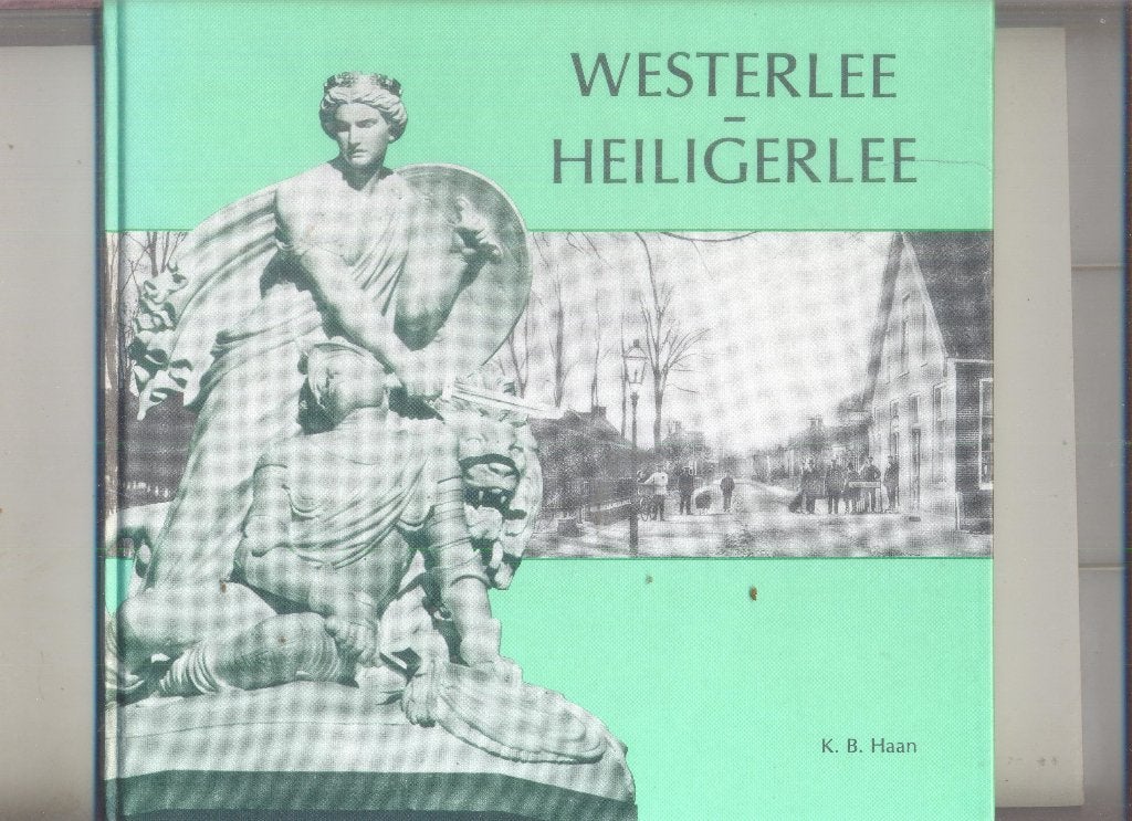 Westerlee - Heiligerlee - K.B.Haan., Boeken, Verzenden