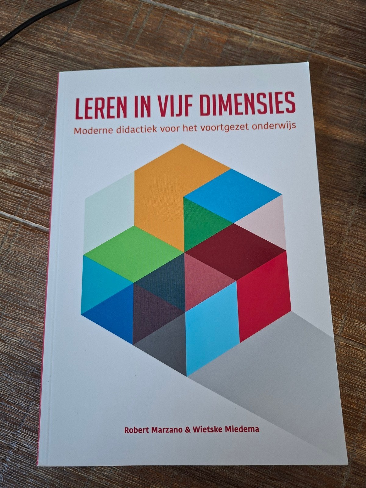 Leren in vijf dimensies - Moderne didactiek VO, Boeken, Robert Marzano & Wietske Miedema, Ophalen of Verzenden, Zo goed als nieuw