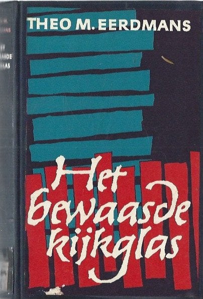 Bewaasde kijkglas-Theo M.Eerdmans (1959), Ophalen of Verzenden, Gelezen