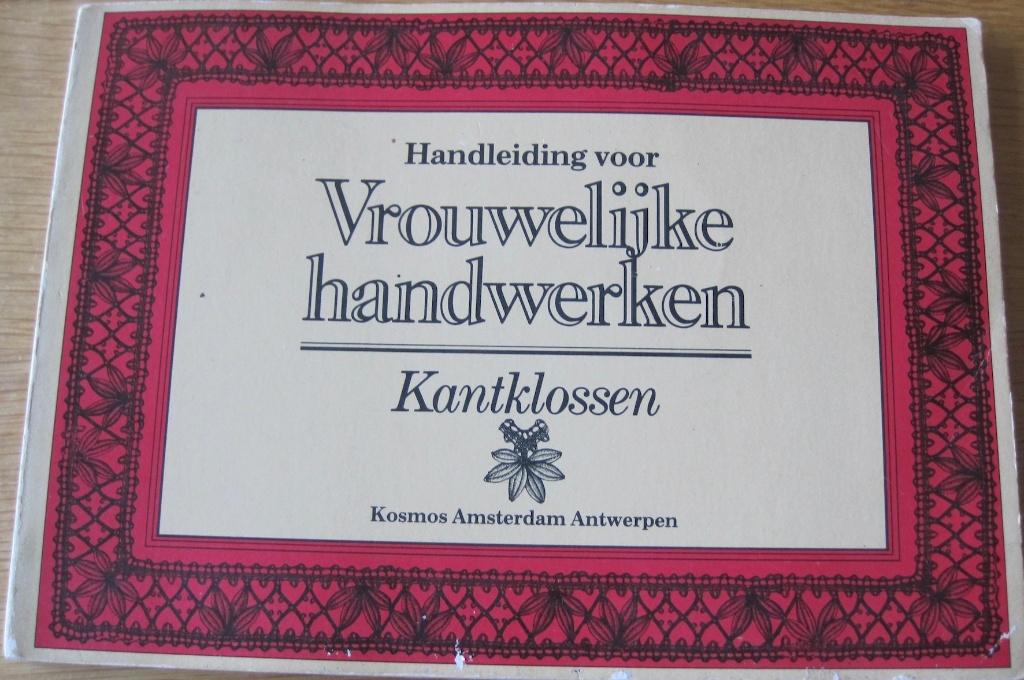 Handleiding voor vrouwelijk handwerken - kantklossen, Boeken, Ophalen of Verzenden, Zo goed als nieuw, Overige onderwerpen