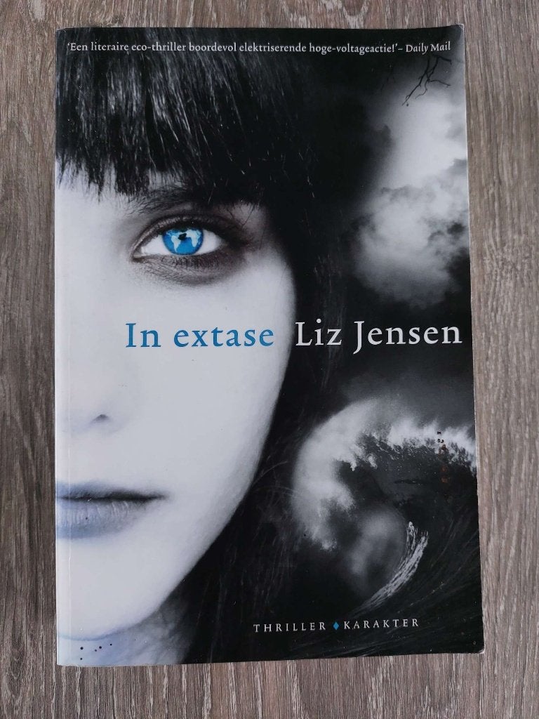 Liz Jensen - In extase  - Literaire Eco-thriller, Ophalen of Verzenden, Zo goed als nieuw