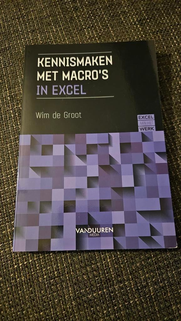 Kennis maken met macro's in Excel - Wim de Groot, Ophalen, Zo goed als nieuw, Software, Wim de Groot