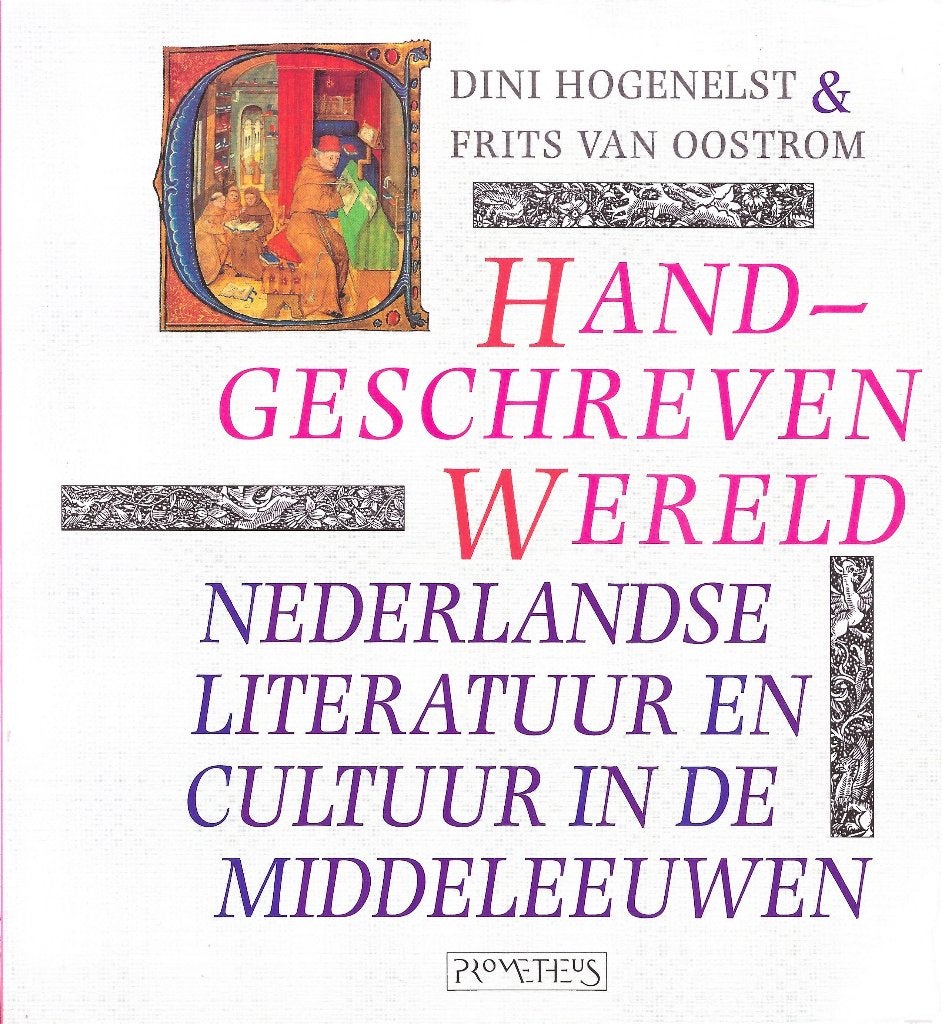 Dini Hogenelst & Frits van Oostrom, Handgeschreven wereld, Ophalen of Verzenden, Gelezen, Diverse auteurs