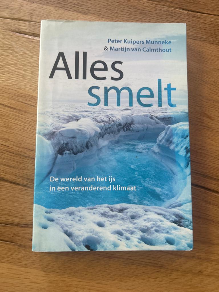 Alles smelt: De wereld van het ijs in een veranderend klimaa, Ophalen of Verzenden, Zo goed als nieuw, Natuurwetenschap