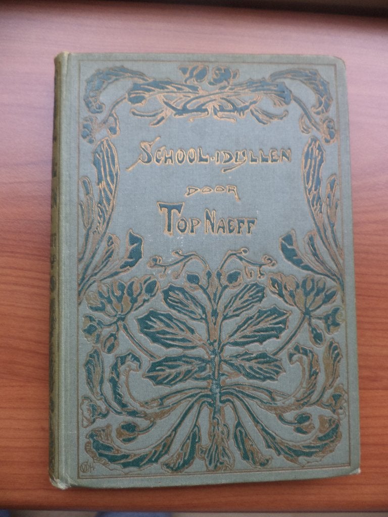 SCHOOLIDYLLEN, Top Naeff, 1e dr als "goedkoope uitgave" 1903, Ophalen of Verzenden, Gelezen