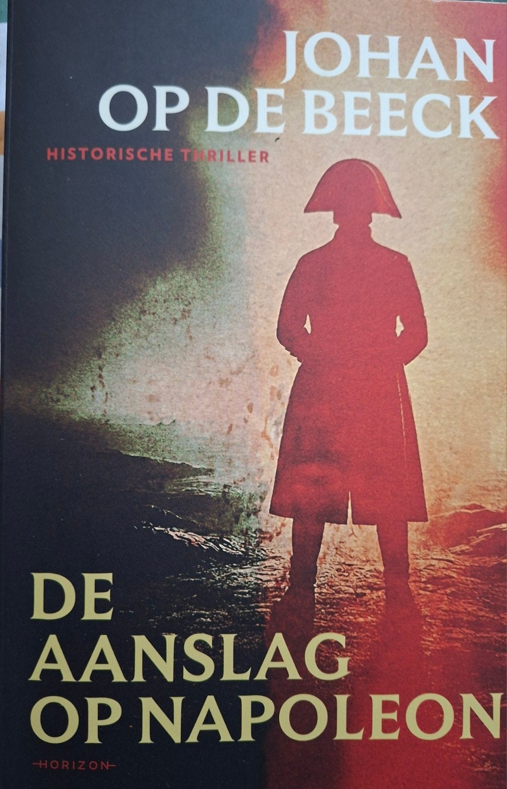 De aanslag op Napoleon, Ophalen of Verzenden, Gelezen, Johan Op De Beeck