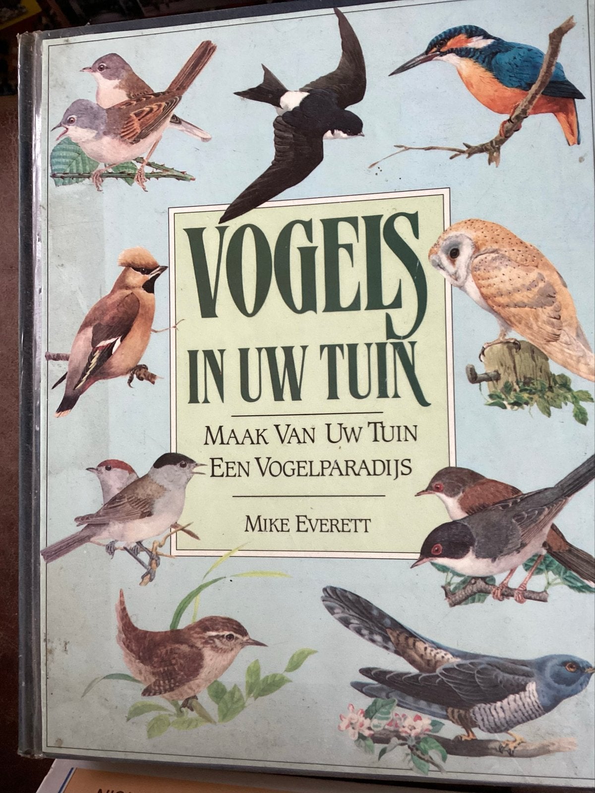 Vogels in uw tuin - Maak van uw tuin een vogelparadijs, Ophalen of Verzenden, Gelezen, Vogels