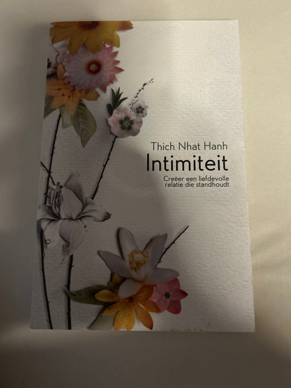 Intimiteit - Thich Nhat Hanh - Creëer een liefdevolle relati, Boeken, Ophalen of Verzenden, Zo goed als nieuw, Spiritualiteit algemeen