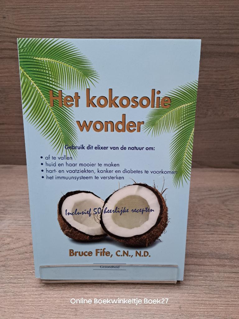Het kokosoliewonder, Ophalen of Verzenden, Zo goed als nieuw, Kruiden en Alternatief, Bruce Fife