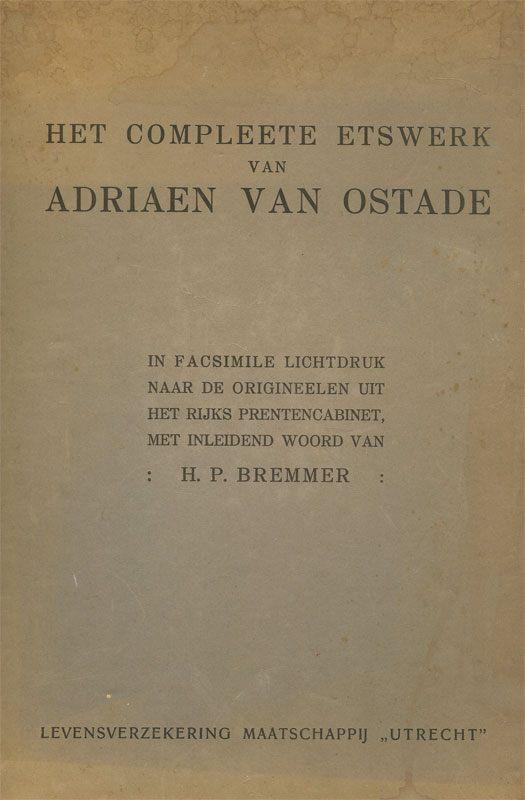 Het complete etswerk van ADRIAEN VAN OSTADE H.P.Bremmer, Boeken, Kunst en Cultuur | Beeldend, Gelezen, Ophalen of Verzenden