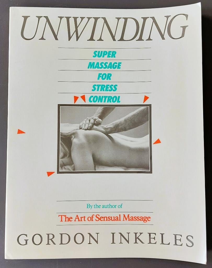 BOEK: Unwinding - Super massage for stress control - Inkeles, Sport en Fitness, Massageproducten, Gebruikt, Overige typen, Ophalen of Verzenden