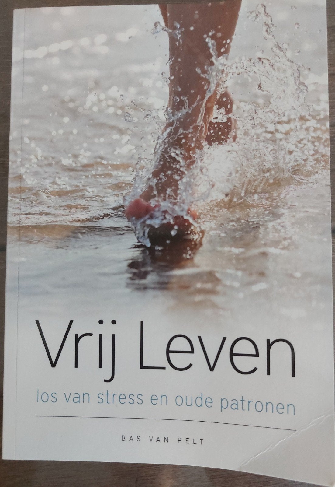 Vrij Leven: Los van stress en oude patronen - Bas van Pelt, Ophalen of Verzenden, Zo goed als nieuw, Bas van Pelt, Nederland