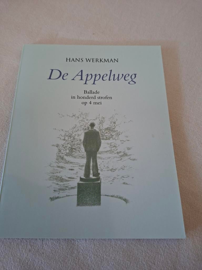 Hans Werkman - De Appelweg: Ballade in 100 strofen op 4 mei, Boeken, Ophalen of Verzenden