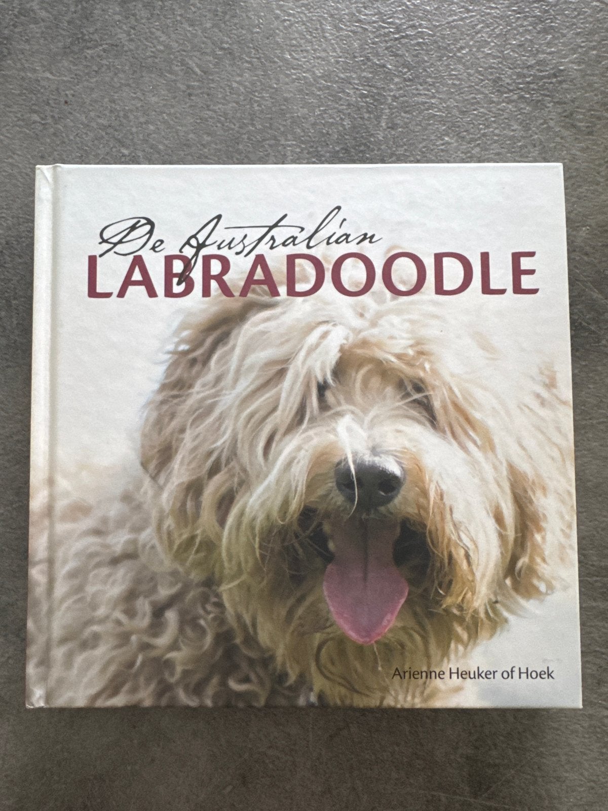 De Australian Labradoodle - Arienne Heuker of Hoek, Ophalen of Verzenden, Zo goed als nieuw, Honden